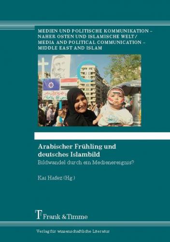 Arabischer Frühling und deutsches Islambild 