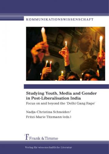 Studying Youth, Media and Gender in Post-Liberalisation India 