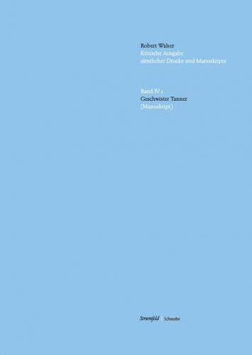 Kritische Robert-Walser-Ausgabe / Geschwister Tanner 
