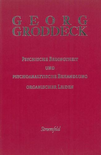 Werke / Psychische Bedingtheit und psychoanalytische Behandlung organischer Leiden 