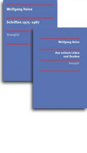 Wolfgang Heise: Schriften in zwei Bänden 