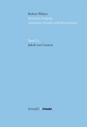 Kritische Robert-Walser-Ausgabe / Jakob von Gunten 