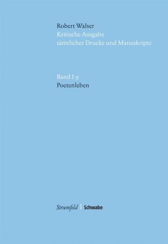 Kritische Robert-Walser-Ausgabe / Poetenleben 