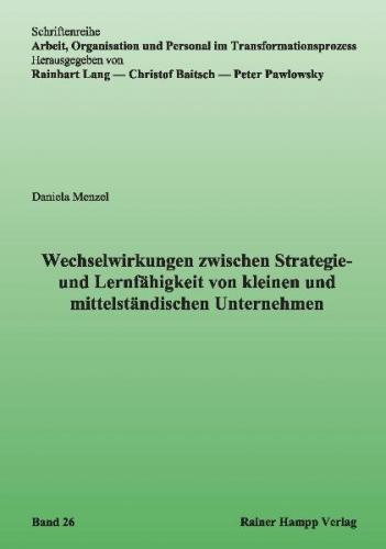 Wechselwirkungen zwischen Strategie- und Lernfähigkeit von kleinen und mittelständischen Unternehmen (Ebook - pdf) 