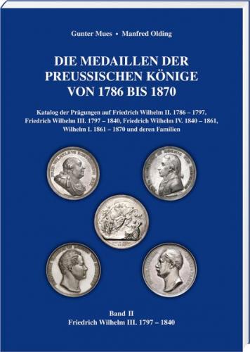 Die Medaillen der Preußischen Könige 1786–1870, Band 2 