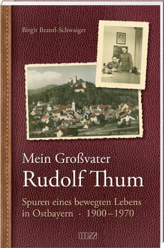 Mein Großvater Rudolf Thum 