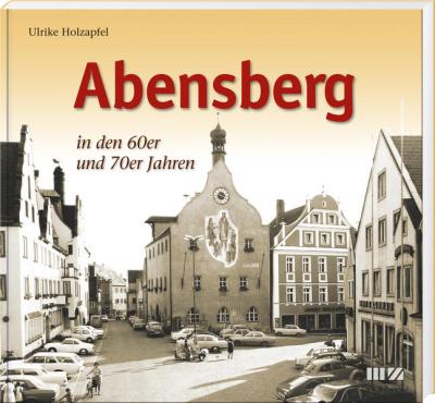 Abensberg in den 60er und 70er Jahren 