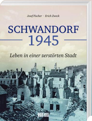 Schwandorf 1945 