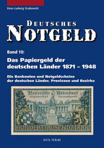 Deutsches Notgeld / Das Papiergeld der deutschen Länder 1871-1948, Band 10 