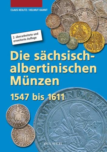 Die sächsisch-albertinischen Münzen 1547 – 1611 