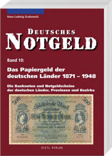 Deutsches Notgeld / Das Papiergeld der deutschen Länder 1871-1948, Band 10 