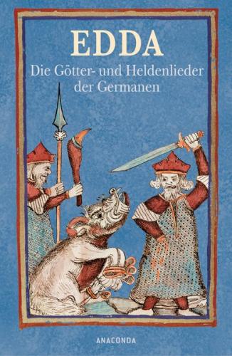 Edda - Die Götter- und Heldenlieder der Germanen 