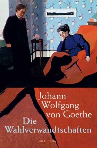 Die Wahlverwandtschaften 