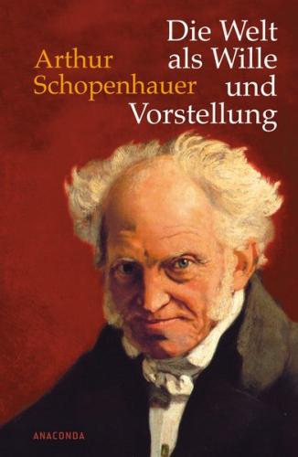 Die Welt als Wille und Vorstellung 