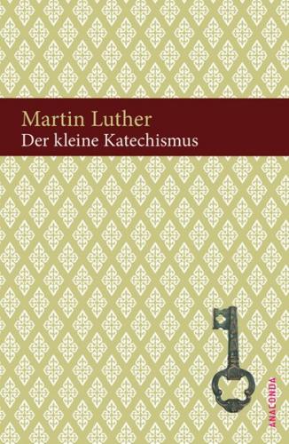 Der kleine Katechismus 