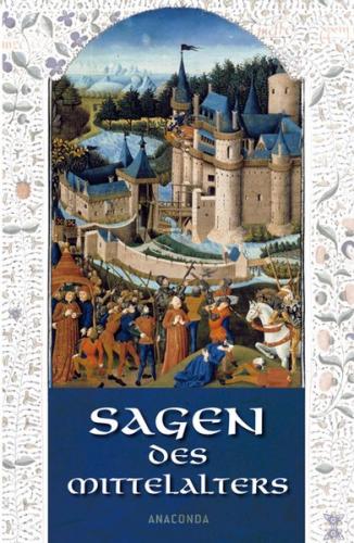Sagen des Mittelalters 