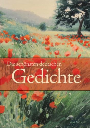 Die schönsten deutschen Gedichte 
