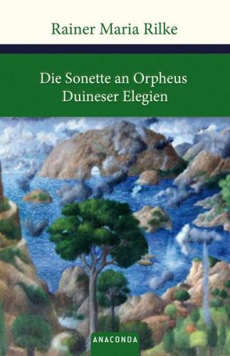 Die Sonette an Orpheus / Duineser Elegien 