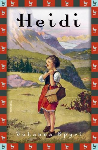 Johanna Spyri, Heidi (Vollständige Ausgabe) 