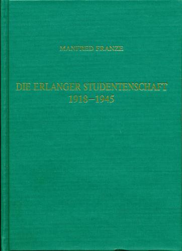 Die Erlanger Studentenschaft 1918-1945 