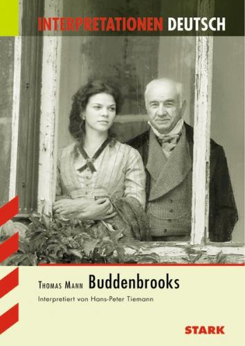 STARK Interpretationen Deutsch - Mann: Buddenbrooks 