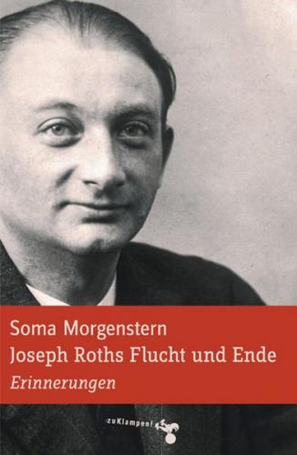 Joseph Roths Flucht und Ende 