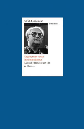Ungehorsam versus Institutionalismus. Schriften 5 (Ebook - EPUB) 