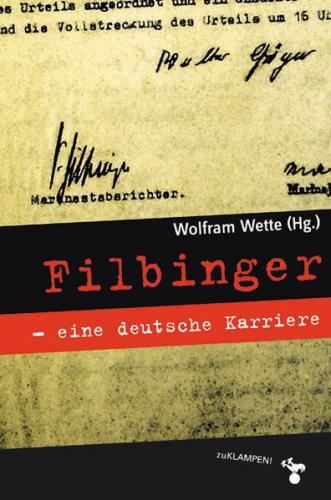 Filbinger - eine deutsche Karriere 