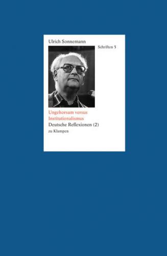 Schriften / Ungehorsam versus Institutionalismus. Schriften 5 (Ebook - pdf) 