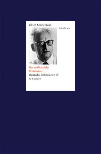 Schriften / Der mißhandelte Rechtsstaat. Schriften 6 (Ebook - pdf) 