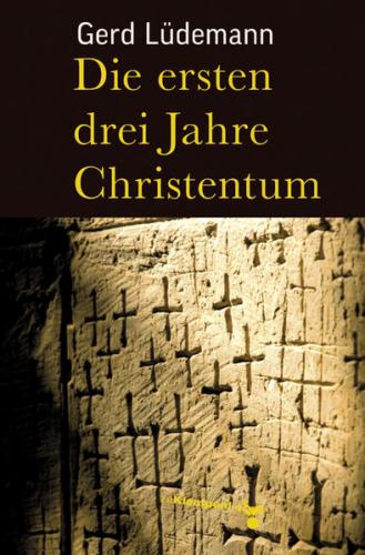 Die ersten drei Jahre Christentum (Ebook - pdf) 