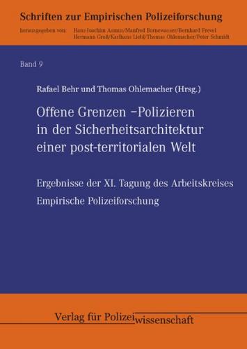 Offene Grenzen – Polizieren in der Sicherheitsarchitektur einer post-territorialen Welt 