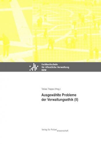 Ausgewählte Probleme der Verwaltungsethik (II) 