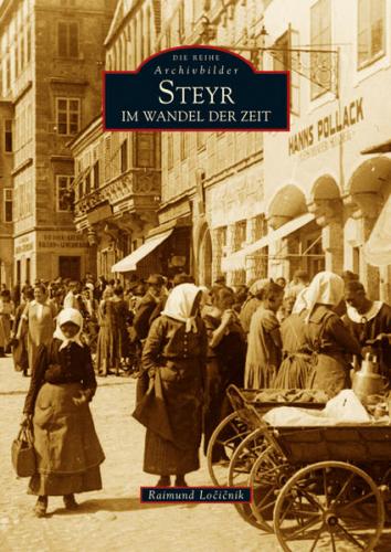 Steyr im Wandel der Zeit 