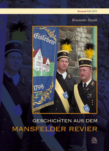 Geschichten aus dem Mansfelder Revier 