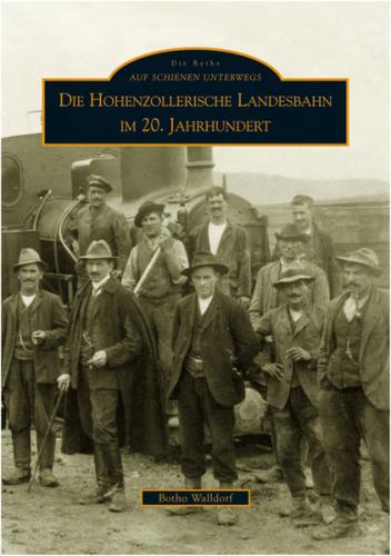 Die Hohenzollerische Landesbahn im 20. Jahrhundert 