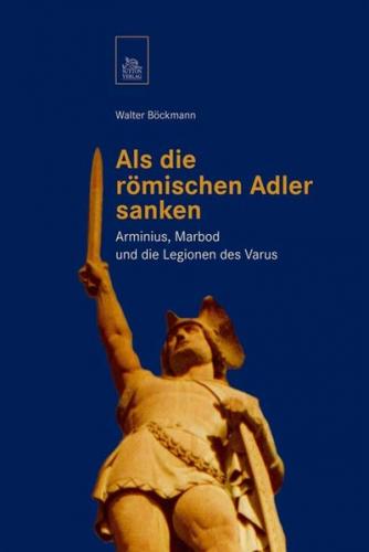 Als die römischen Adler sanken 