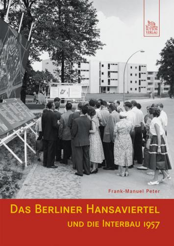 Das Berliner Hansaviertel und die Interbau 1957 