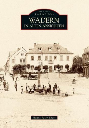 Wadern in alten Ansichten 