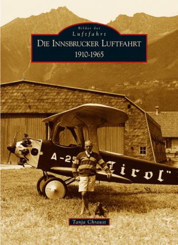 Innsbrucker Luftfahrt 1910-1965 