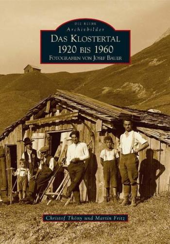 Das Klostertal 1920 bis 1960 