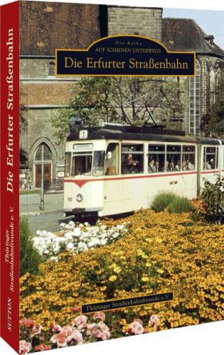 Die Erfurter Straßenbahn 