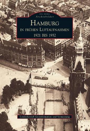 Hamburg in frühen Luftaufnahmen 