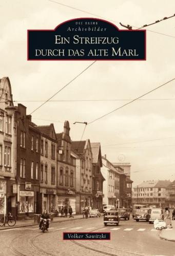 Ein Streifzug durch das alte Marl 