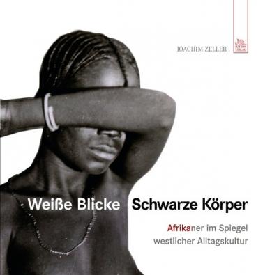 Weiße Blicke - Schwarze Körper 