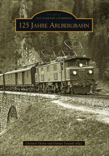 125 Jahre Arlbergbahn 