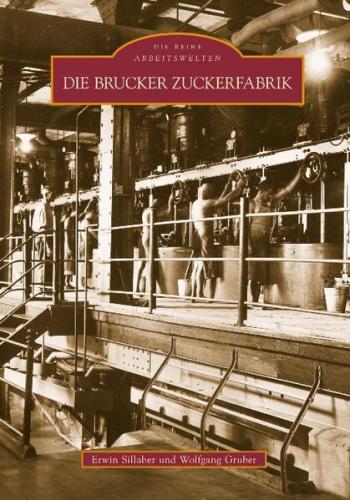 Die Brucker Zuckerfabrik 
