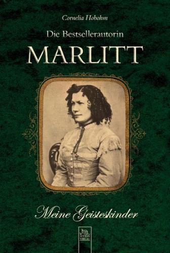 Die Bestsellerautorin Marlitt 