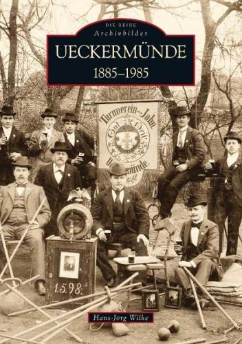 Ueckermünde 1885-1985 