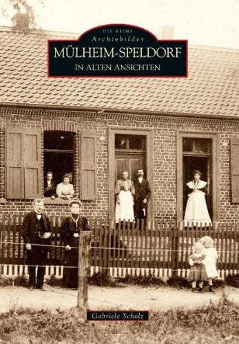 Mülheim-Speldorf in alten Ansichten 